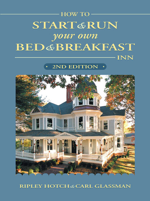 Title details for How to Start & Run Your Own Bed & Breakfast Inn by Carl Glassman - Available